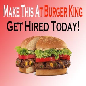 The Burger King Job