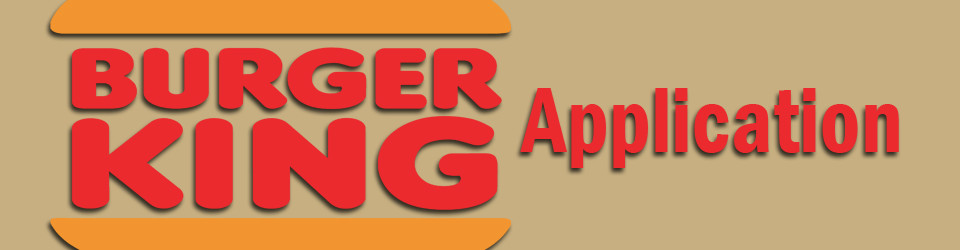 the-summer-time-burger-king-application-burger-king-application